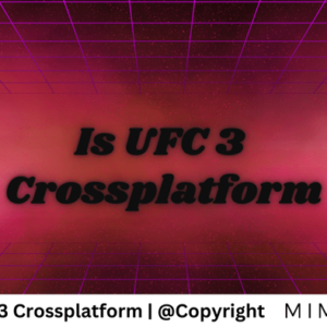 Is UFC 3 Crossplatform