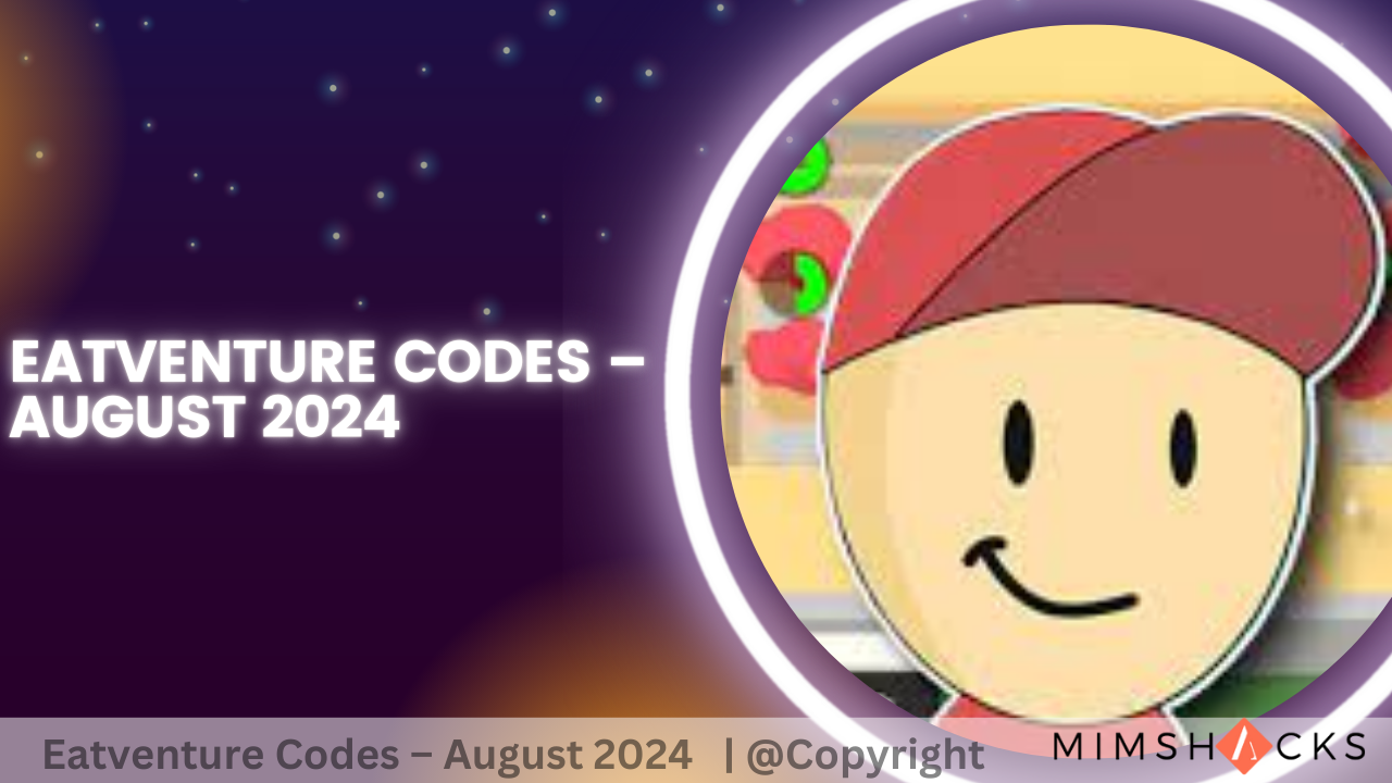 Eatventure Codes – August 2024