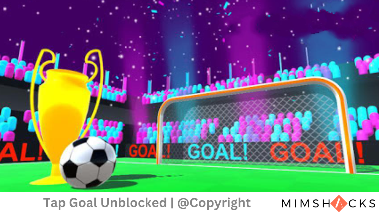 Tap Goal Unblocked Mimshacks