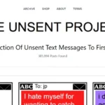 Is The Unsent Project Real? Complete Guide to Anonymous Messages